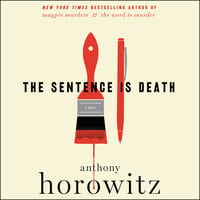 The Sentence is Death: A Novel - Anthony Horowitz