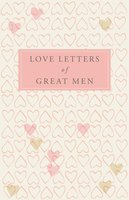 Love Letters of Great Men - 