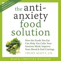 The Anti-Anxiety Food Solution - Trudy Scott