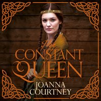The Constant Queen - Joanna Courtney