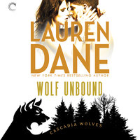 Wolf Unbound: Cascadia Wolves, #4 - Lauren Dane