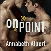 On Point: Out of Uniform, #3 - Annabeth Albert