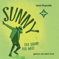 Sunny: Der Sound der Welt - Jason Reynolds