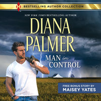 Man in Control & Take Me, Cowboy - Maisey Yates, Diana Palmer