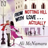 From Notting Hill With Love ... Actually - Ali McNamara