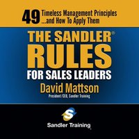 The Sandler Rules: Forty-Nine Timeless Selling Principles... and How to Apply Them - David Mattson
