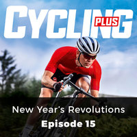 New Year's Revolutions - Cycling Plus, Episode 15 - Rob Kemp