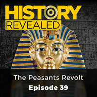 The Peasants Revolt: History Revealed, Episode 39 - Dan Jones