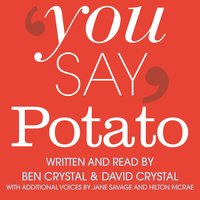 You Say Potato: A Book About Accents - Ben Crystal, David Crystal