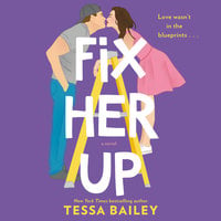 Fix Her Up - Tessa Bailey