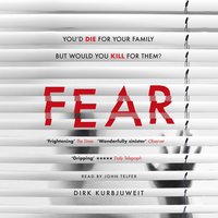 Fear: A brilliantly gripping and twisty psychological thriller - Dirk Kurbjuweit