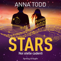 Stars noi stelle cadenti - Anna Todd