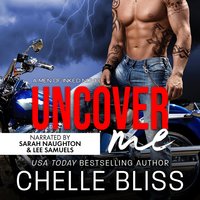 Uncover Me: A Romantic Suspense Novel - Chelle Bliss