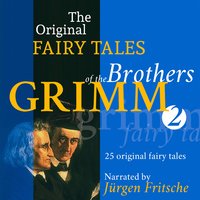 The Original Fairy Tales of the Brothers Grimm - Part 2 of 8 - Brothers Grimm