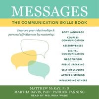 Messages: The Communication Skills Book - Matthew McKay, Patrick Fanning, Martha Davis