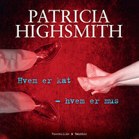 Hvem er kat – hvem er mus - Patricia Highsmith