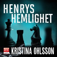 Henrys hemlighet - Kristina Ohlsson