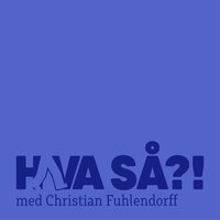 Hva så?! - Niels Hausgaard - Christian Fuhlendorff