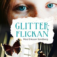 Glitterflickan - Moa Eriksson Sandberg