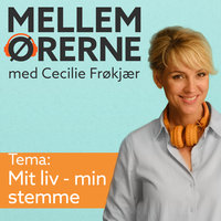 Mellem ørerne 6 – Mit liv - min stemme - Cecilie Frøkjær