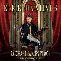 Rebirth Online 3 - Michael James Ploof