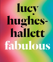Fabulous - Lucy Hughes-Hallett