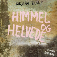 Himmel og helvede - Kirsten Thorup