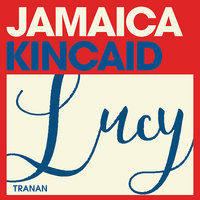 Lucy - Jamaica Kincaid
