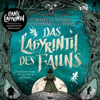 Das Labyrinth des Fauns: Pans Labyrinth - Guillermo del Toro, Cornelia Funke