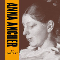 Danske legender: Anna Ancher - Anne-Sofie Storm Wesche