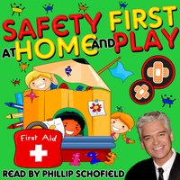 Safety First at Home and Play - Tim Firth, Martha Ladly Hoffnung