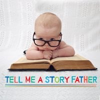 Tell Me a Story Father - Robert Howes, Roger W Wade, Kathy Firth