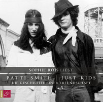 Just Kids: Die Geschichte einer Freundschaft - Patti Smith