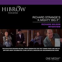 HiBrow: Richard Strange's A Mighty Big If - Richard Wilson - Richard Wilson, Richard Strange