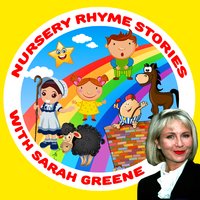 Nursery Rhyme Stories with Sarah Greene - Robert Howes, Martha Ladly, Traditional