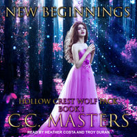 New Beginnings: Hollow Crest Wolf Pack Book 1 - C.C. Masters