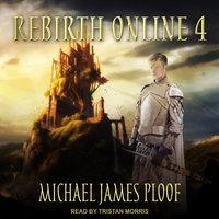 Rebirth Online 4 - Michael James Ploof