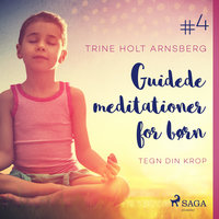 Guidede meditationer for børn #4 - Tegn din krop - Trine Holt Arnsberg