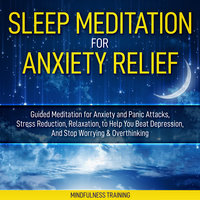 Sleep Meditation for Anxiety Relief - Mindfulness Training