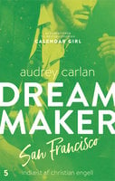 Dream Maker: San Francisco - Audrey Carlan