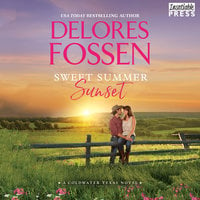 Sweet Summer Sunset: Coldwater, Texas, Book Three - Delores Fossen