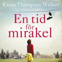 En tid för mirakel - Karen Thompson Walker, Karen Thompson