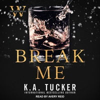 Break Me - K. A. Tucker