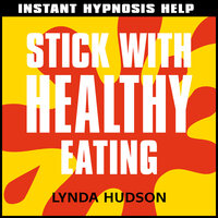 Stick with Healthy Eating - Lynda Hudson