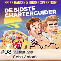 #03 - Til fest hos Grise-Antonio - Jørgen Svenstrup, Peter Hansen