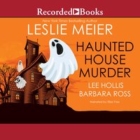 Haunted House Murder - Leslie Meier, Lee Hollis, Barbara Ross