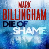 Die of Shame - Mark Billingham