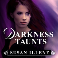 Darkness Taunts - Susan Illene