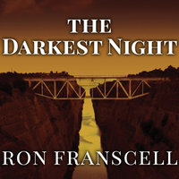 The Darkest Night: Two Sisters, a Brutal Murder, and the Loss of Innocence in a Small Town - Ron Franscell
