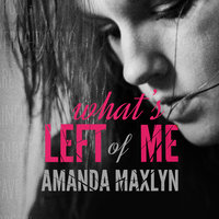 What's Left of Me - Amanda Maxlyn